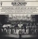 LP - Bob Crosby And His Orchestra - (1946) - Instrumentals Never Before On Record