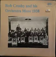Bob Crosby And His Orchestra - More 1938