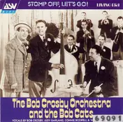 Bob Crosby And His Orchestra - Stomp Off, Let's Go!