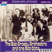 CD - Bob Crosby And His Orchestra And Bob Crosby And The Bob Cats - Stomp Off, Let's Go!