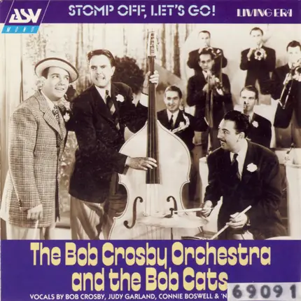 Bob Crosby And His Orchestra And Bob Crosby And The Bob Cats - Stomp Off, Let's Go!
