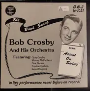 Bob Crosby And His Orchestra - Big Band Swing: Bob Crosby And His Orchestra
