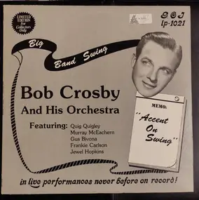 Bob Crosby - Big Band Swing: Bob Crosby And His Orchestra