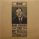 LP - Bob Crosby And His Orchestra / Bob Crosby And The Bob Cats - Bob Crosby And His Orchestra / Bob Crosby's Bob Cats 1937 - 1942