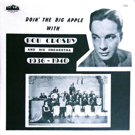 Bob Crosby And His Orchestra - Doin' The Big Apple