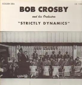 Bob Crosby - Strictly Dynamics