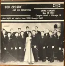 LP - Bob Crosby And His Orchestra - Swing Concert May 18, 1937 Congres Hotel - Chicago, III. plus eight air checks from 1939 through 1942
