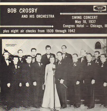 Bob Crosby And His Orchestra - Swing Concert May 18, 1937