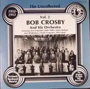 LP - Bob Crosby and his Orchestra - The Uncollected, Vol. 2 - 1952-1953