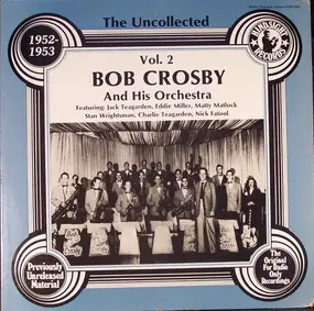 Bob Crosby - The Uncollected, Vol. 2 - 1952-1953