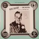 LP - Bob Crosby And His Orchestra - The Uncollected Bob Crosby, 1952-1953 - Still sealed