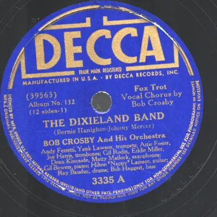 Bob Crosby And His Orchestra - The Dixieland Band / Between The Devil And The Deep Blue Sea