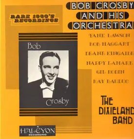 Bob Crosby - The Dixieland Band