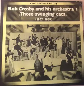 Bob Crosby - Those Swinging Cats (1937-1939)