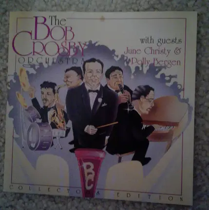 Bob Crosby And His Orchestra With June Christy & Polly Bergen - The Bob Crosby Orchestra With Guests June Christy & Polly Bergen