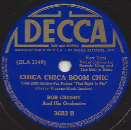 Bob Crosby And His Orchestra - I, Yi, Yi, Yi, Yi / Chica Chica Boom Chic
