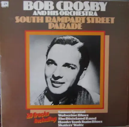 Bob Crosby And His Orchestra - South Rampart Street Parade
