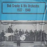LP - Bob Crosby And His Orchestra - 1937-1940