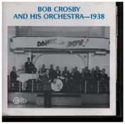 Bob Crosby And His Orchestra - 1938
