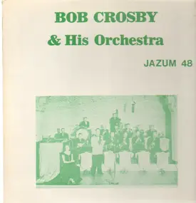 Bob Crosby - Jazum 48