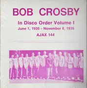 LP - Bob Crosby - In Disco Order Volume 1: June 1, 1935 - November 8, 1935