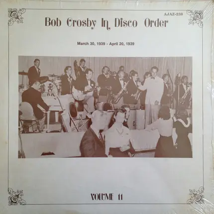 Bob Crosby - Bob Crosby In Disco Order Volume 11