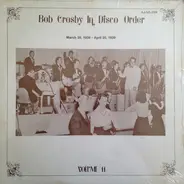 Bob Crosby - Bob Crosby In Disco Order Volume 11