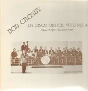 Bob Crosby - Bob Crosby In Disco Order Volume 4