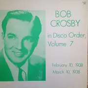LP - Bob Crosby - In Disco Order, Volume 7