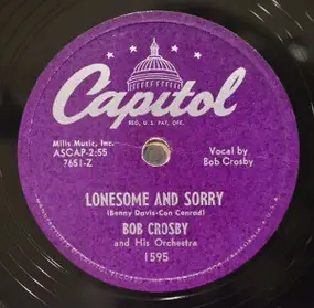 Bob Crosby - Lonesome And Sorry / I'm Waiting Just For You