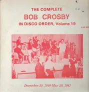 Bob Crosby - Bob Crosby In Disco Order Volume 19