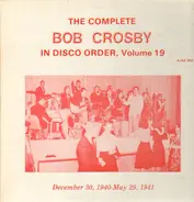 Bob Crosby - Bob Crosby In Disco Order Volume 19