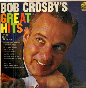 Bob Crosby - Bob Crosby's Great Hits