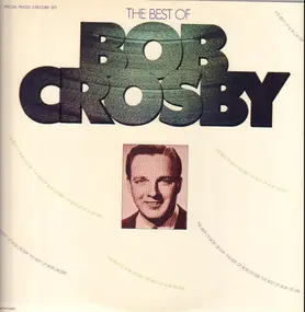 Bob Crosby - The Best Of Bob Crosby