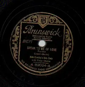 Bob Crosby - Speak To Me Of Love / The Big Bass Viol