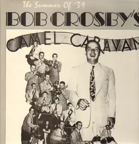 Bob Crosby - The Summer Of '39