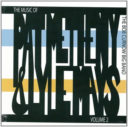 Bob Curnow's L. A. Big Band - The Music of Pat Metheny & Lyle Mays Volume 2