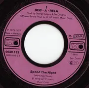 7inch Vinyl Single - Bob-A-Rela - Spend The Night