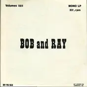Bob And Ray - Volumes I & II