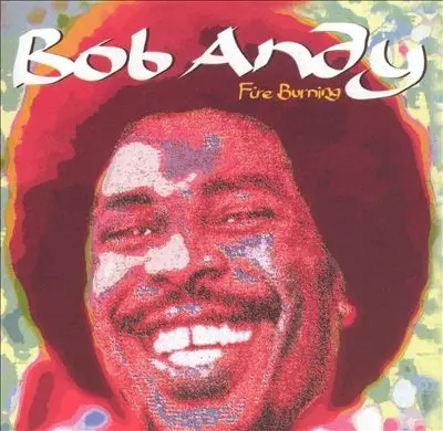 Bob Andy - Fire Burning