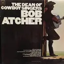 LP - Bob Atcher - The Dean Of Cowboy Singers