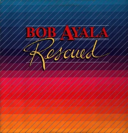 Bob Ayala - Rescued