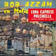 Bob Azzam Et Son Orchestre Avec Miny Gérard - Luna Caprese / Pulcinella / Io / Al Chiar Di Luna