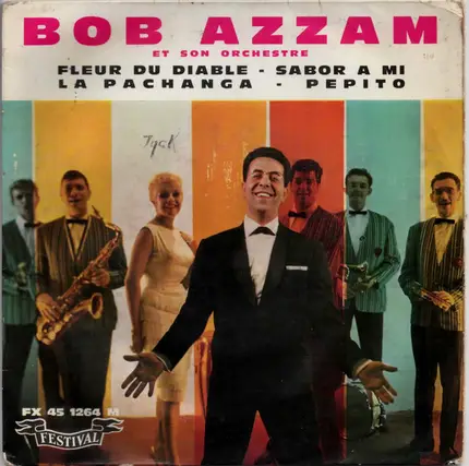 Bob Azzam Et Son Orchestre - Fleur Du Diable - Sabor A Mi - La Pachanga - Pepito