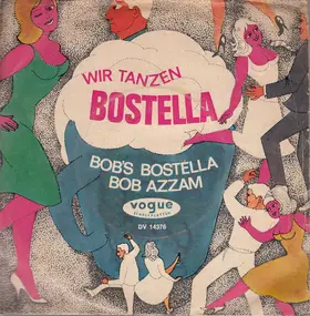 Bob Azzam - Wir Tanzen Bostella