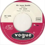 7inch Vinyl Single - Bob Azzam - Wir Tanzen Bostella