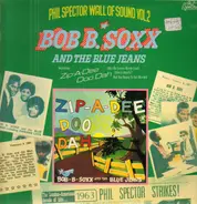Bob B. Soxx And The Blue Jeans - Phil Spector Wall Of Sound Vol.2