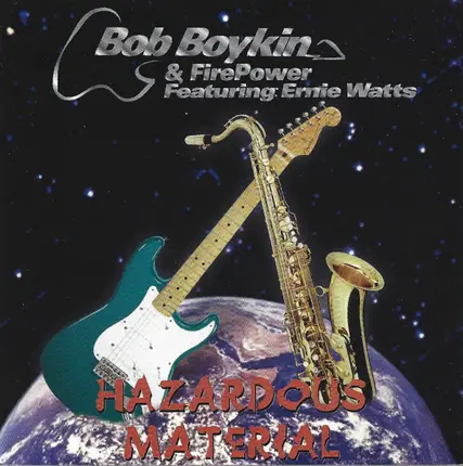 Bob Boykin & Firepower Featuring Ernie Watts - Hazardous Material
