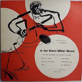 Bob Batchelder And His Orchestra - In The Glenn Miller Mood