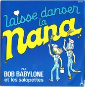 Bob Babylone Et Les Salopettes - Laisse Danser La Nana